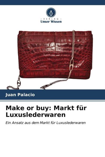 Make or buy: Markt für Luxuslederwaren