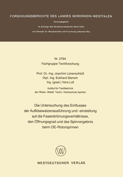 Produktbild: Die Untersuchung des Einflusses der Aufl&ouml;sewalzenausf&uuml;hrung und -einstellung auf die Faserstr&ouml;mungsverh&auml;ltnisse, den &Ouml;ffnungsgrad und das Spinnergebni
