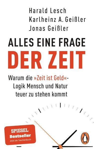 Alles eine Frage der Zeit, Taschenbuch von Harald Lesch , Karlheinz A. Geissler , Jonas Geissler, Penguin, 9783328110903