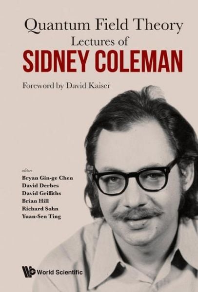 Produktbild: LECTURES OF SIDNEY COLEMAN ON QUANTUM FIELD THEORY