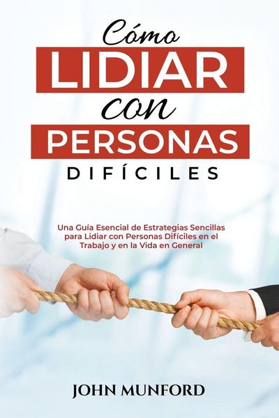 Produktbild: C&oacute;mo Lidiar con Personas Dif&iacute;ciles