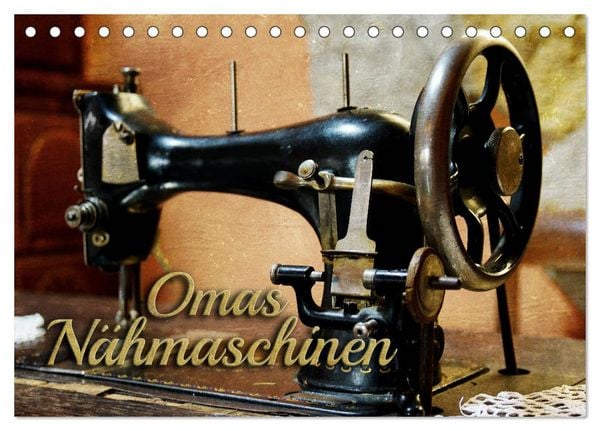 Omas Nähmaschinen (Tischkalender 2026 DIN A5 quer), CALVENDO Monatskalender