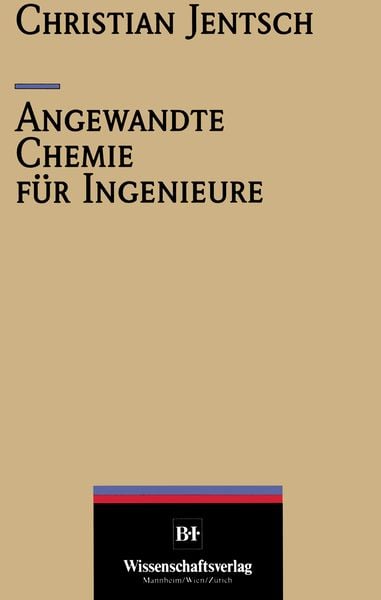 Angewandte Chemie für Ingenieure, Taschenbuch von Christian Jentsch, Springer Berlin, 9783642958151
