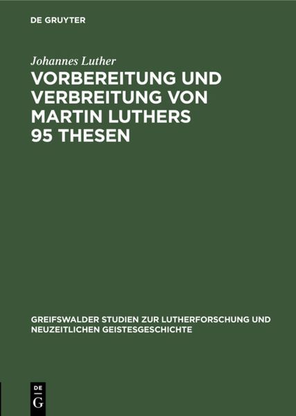 Produktbild: Vorbereitung und Verbreitung von Martin Luthers 95 Thesen
