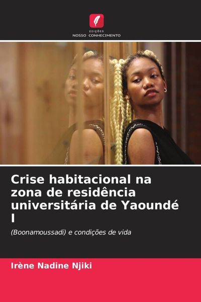 Produktbild: Crise habitacional na zona de resid&ecirc;ncia universit&aacute;ria de Yaound&eacute; I