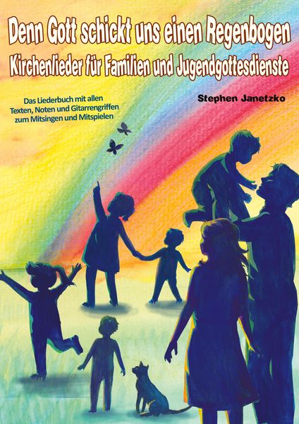 Produktbild: Denn Gott schickt uns einen Regenbogen - Kirchenlieder f&uuml;r Familien und Jugendgottesdienste