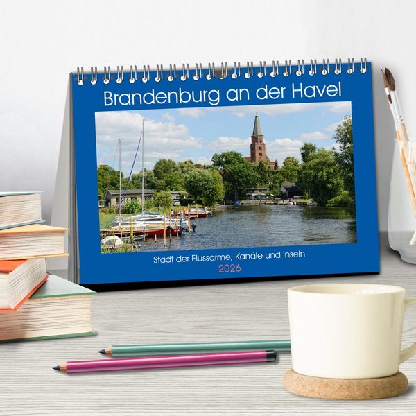 Produktbild: Brandenburg an der Havel - Stadt der Flussarme, Kan&auml;le und Inseln (Tischkalender 2026 DIN A5 quer), CALVENDO Monatskalender