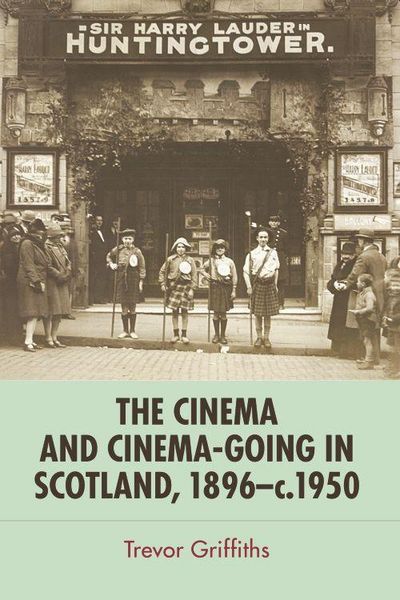 Produktbild: The Cinema and Cinema-Going in Scotland, 1896-1950