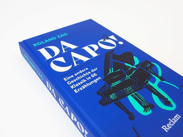 Produktbild: DA CAPO! Eine andere Geschichte der Klassik in 66 Erz&auml;hlungen