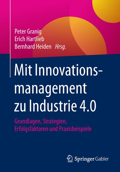 Mit Innovationsmanagement zu Industrie 4.0, Taschenbuch von , Springer Fachmedien Wiesbaden GmbH, 9783658116668
