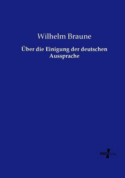 Produktbild: &Uuml;ber die Einigung der deutschen Aussprache