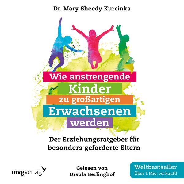 Produktbild: Wie anstrengende Kinder zu gro&szlig;artigen Erwachsenen werden