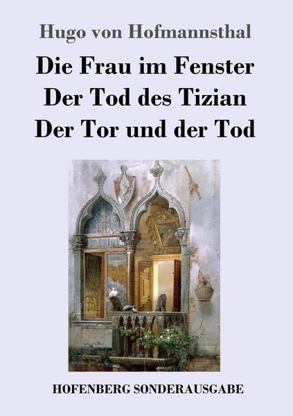 Produktbild: Die Frau im Fenster / Der Tod des Tizian / Der Tor und der Tod