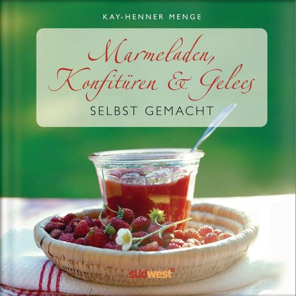 Produktbild: Marmeladen, Konfit&uuml;ren & Gelees selbst gemacht