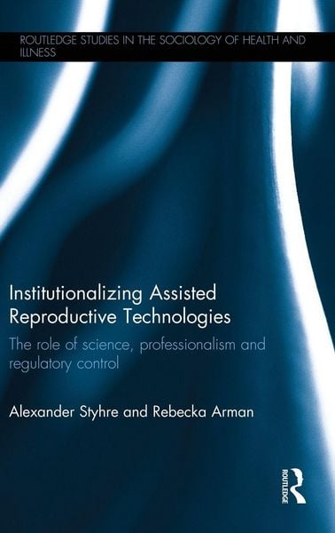 Produktbild: Institutionalizing Assisted Reproductive Technologies