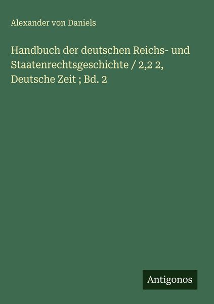 Produktbild: Handbuch der deutschen Reichs- und Staatenrechtsgeschichte / 2,2 2, Deutsche Zeit ; Bd. 2