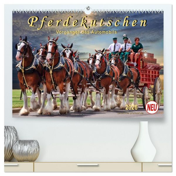 Pferdekutschen - Vorgänger des Automobils (hochwertiger Premium Wandkalender 2026 DIN A2 quer), Kunstdruck in Hochglanz