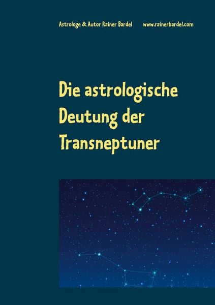 Die astrologische Deutung der Transneptuner, Taschenbuch von Rainer Bardel, BoD – Books on Demand, 9783753457895