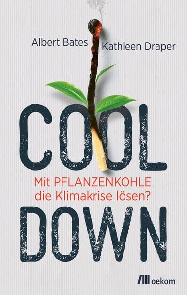 Cool down, Taschenbuch von Albert Bates , Kathleen Draper, Oekom verlag, 2710002500849
