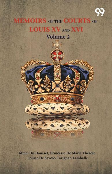 Produktbild: Memoirs Of The Courts Of Louis XV And XVI