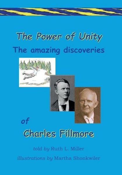 Produktbild: The Power of Unity the amazing Discoveries of Charles Fillmore