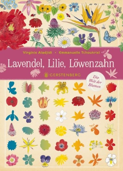 Lavendel, Lilie, Löwenzahn, Gebundene Ausgabe von Virginie Aladjidi,Emmanuelle Tchoukriel, Gerstenberg, 978-3-8369-5949-0
