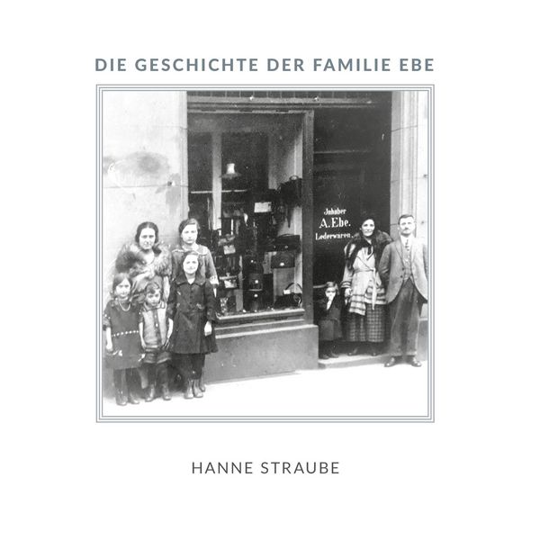 Produktbild: Die Geschichte der Familie Ebe