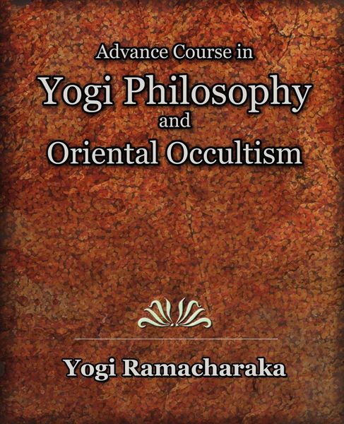 Produktbild: Advance Course in Yogi Philosophy and Oriental Occultism
