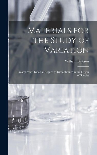 Produktbild: Materials for the Study of Variation: Treated With Especial Regard to Discontinuity in the Origin of Species