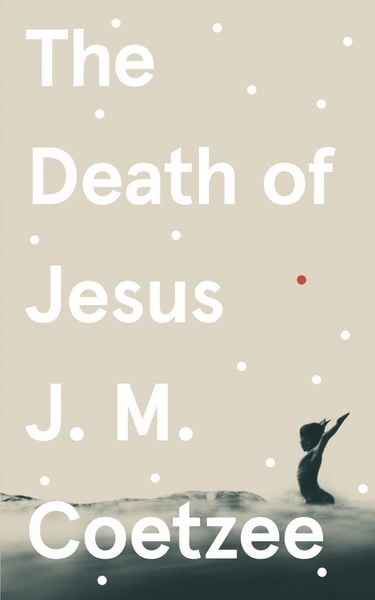 Produktbild: Coetzee, J: The Death of Jesus