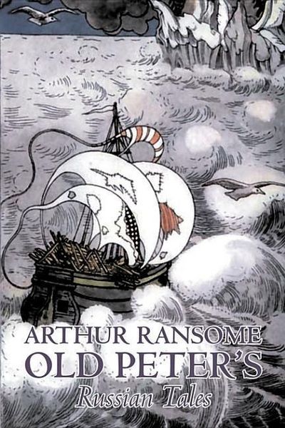 Produktbild: Old Peter's Russian Tales by Arthur Ransome, Fiction, Animals - Dragons, Unicorns & Mythical