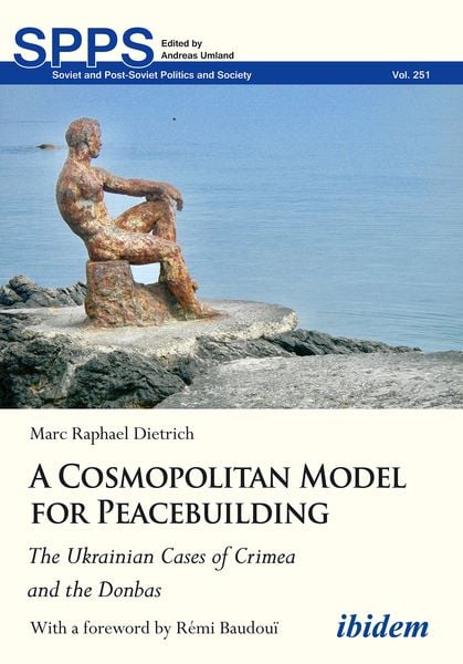 Produktbild: A Cosmopolitan Model for Peacebuilding: The Ukrainian Cases of Crimea and the Donbas