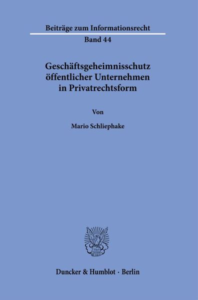 Produktbild: Gesch&auml;ftsgeheimnisschutz &ouml;ffentlicher Unternehmen in Privatrechtsform.