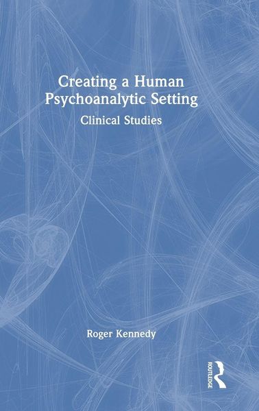 Produktbild: Creating a Human Psychoanalytic Setting