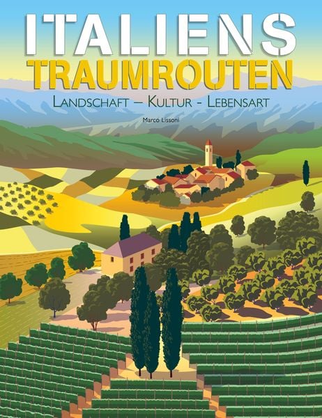 Italiens Traumrouten, Gebundene Ausgabe von Marco Lissoni, Edizioni White Star SrL, 9788863126150
