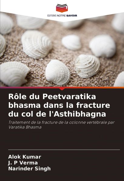 Produktbild: R&ocirc;le du Peetvaratika bhasma dans la fracture du col de l'Asthibhagna