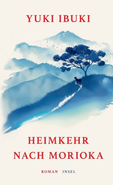 Heimkehr nach Morioka, Gebundene Ausgabe von Yuki Ibuki, Insel, 9783458645726