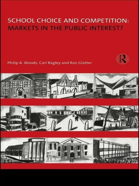 Produktbild: School Choice and Competition: Markets in the Public Interest?