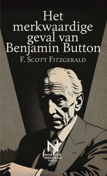 Het merkwaardige geval van Benjamin Button, Taschenbuch von F. Scott Fitzgerald, Nordisk Menorah Press, 9789403867427