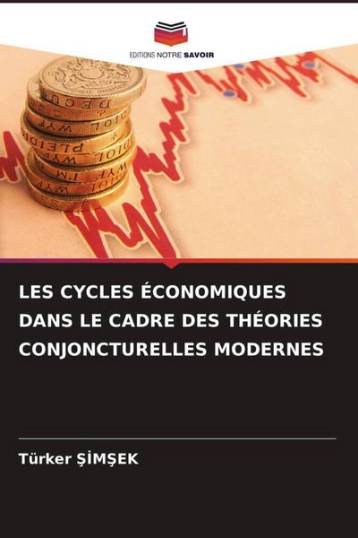 Produktbild: Les Cycles &Eacute;conomiques Dans Le Cadre des Th&eacute;ories Conjoncturelles Modernes