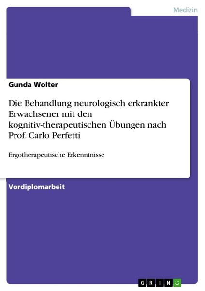 Produktbild: Die Behandlung neurologisch erkrankter Erwachsener mit den kognitiv-therapeutischen &Uuml;bungen nach Prof. Carlo Perfetti