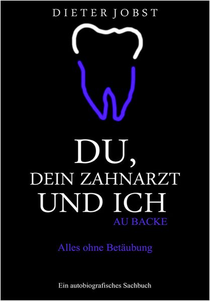 Produktbild: Du, Dein Zahnarzt und ich