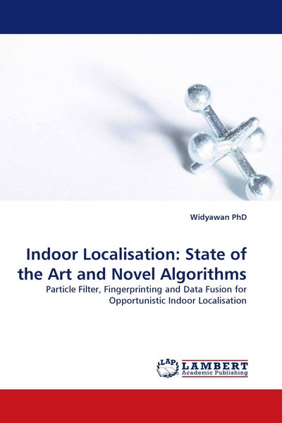 Produktbild: Indoor Localisation: State of the Art and Novel Algorithms