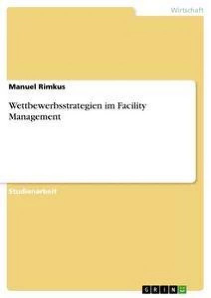 Produktbild: Wettbewerbsstrategien im Facility Management