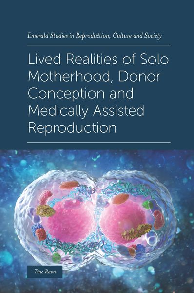 Produktbild: Lived Realities of Solo Motherhood, Donor Conception and Medically Assisted Reproduction