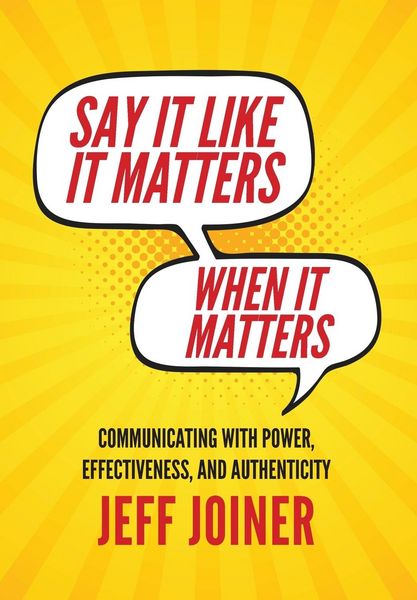 Produktbild: Say It Like It Matters When It Matters