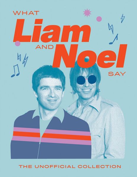 Produktbild: What Liam and Noel Say