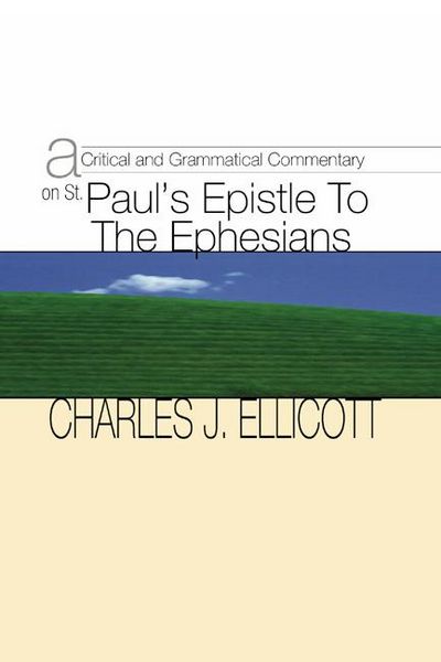 Produktbild: A Critical and Grammatical Commentary on St. Paul's Epistle to the Ephesians