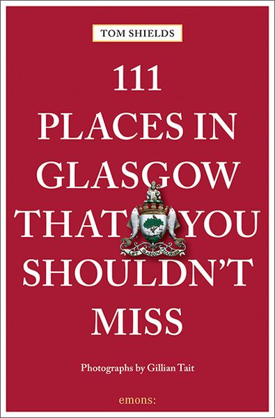 Produktbild: 111 Places in Glasgow That You Shouldn't Miss