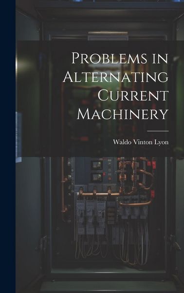 Produktbild: Problems in Alternating Current Machinery